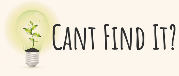 Can't Find It?